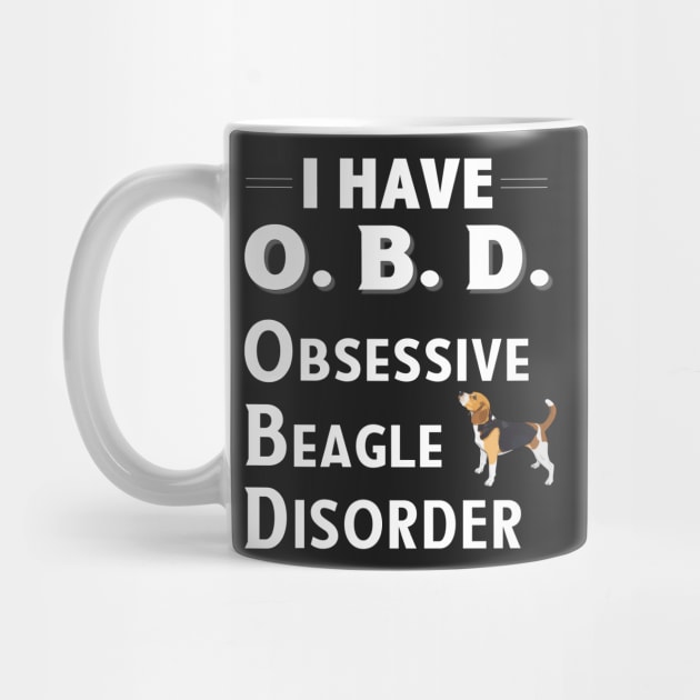 I Have OBD Obsessive Beagle Disorder by bbreidenbach